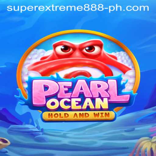 Discover the Thrilling World of PearlOcean Featuring SuperExtreme888